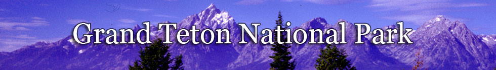 Grand Teton National Park NPS Photo